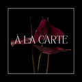 Á LA CARTE ORDERS